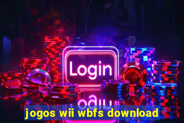 jogos wii wbfs download